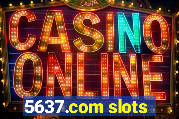 5637.com slots